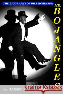 Mr. Bojangles: The Biography of Bill Robinson Jim Haskins N. R. Mitgang 9780615909240 Linus Multimedia - książka