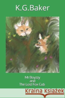 Mr Boyzzy and theLost Fox Cub Keith Baker K G Baker  9798679905764 Independently Published - książka
