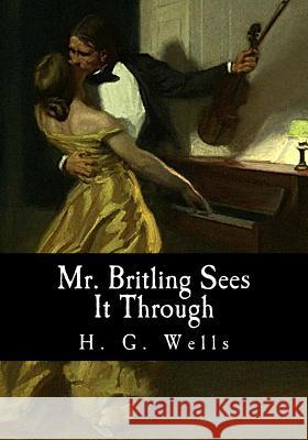 Mr. Britling Sees It Through H. G. Wells 9781548693183 Createspace Independent Publishing Platform - książka