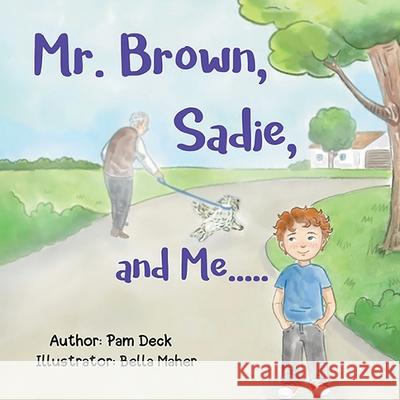 Mr. Brown, Sadie, and Me Pam Deck 9781966642480 NY Publishers - książka