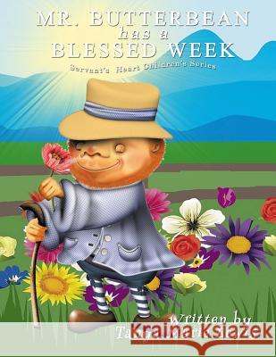 Mr. Butterbean Has A Blessed Week Lewis, Tanya Marie 9780977736065 Sufficient Grace Publishing - książka