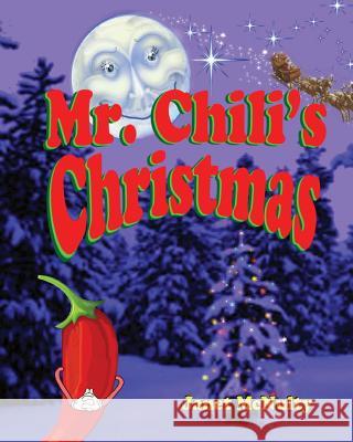 Mr. Chili's Christmas Janet McNulty 9781481046688 Createspace Independent Publishing Platform - książka