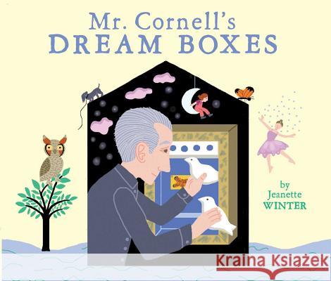 Mr. Cornell's Dream Boxes Jeanette Winter Jeanette Winter 9781442499003 Beach Lane Books - książka