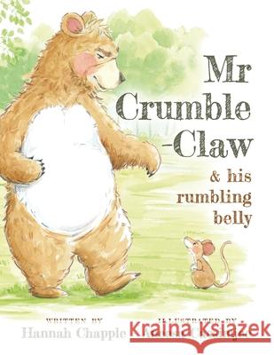 Mr Crumble-Claw & his rumbling belly Hannah Chapple 9781918077124 UK Book Publishing - książka