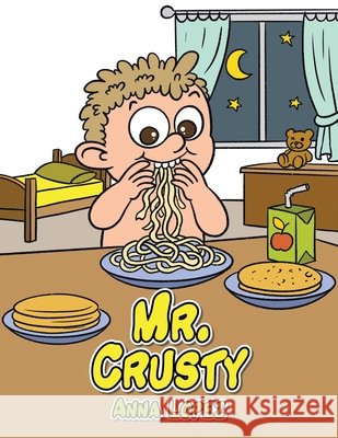 Mr. Crusty Lopez, Anna 9798369454916 Xlibris Us - książka