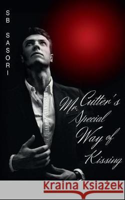 Mr. Cutter's Special Way of Kissing S B Sasori 9783743164772 Books on Demand - książka