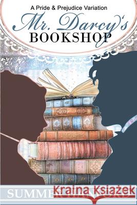 Mr. Darcy's Bookshop: A Pride and Prejudice Variation Summer Hanford 9798876135933 Independently Published - książka