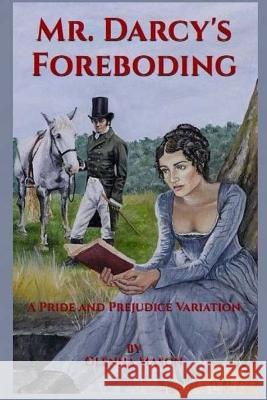 Mr. Darcy's Foreboding: A Pride and Prejudice Variation Glenna Mason 9781516894079 Createspace - książka