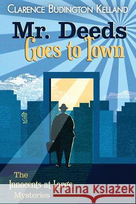 Mr. Deeds Goes to Town: Or Opera Hat Clarence Budington Kelland 9781985698383 Createspace Independent Publishing Platform - książka