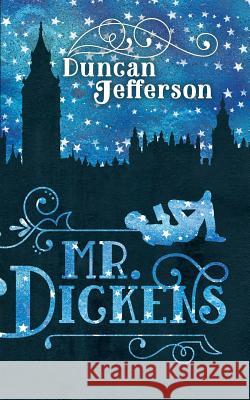 Mr Dickens Jefferson, Duncan 9780648069416 D Jefferson Pty - książka