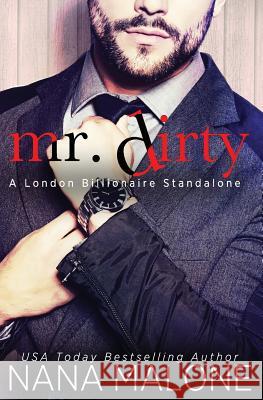 Mr. Dirty Nana Malone 9781981253876 Createspace Independent Publishing Platform - książka