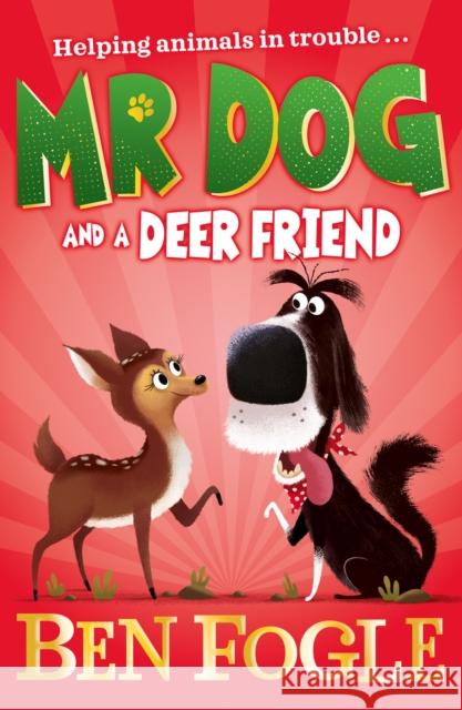 Mr Dog and a Deer Friend Ben Fogle Steve Cole Nikolas Ilic 9780008408268 HarperCollins Publishers - książka
