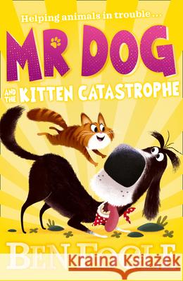 Mr Dog and the Kitten Catastrophe Cole, Steve 9780008408299 HarperCollins Publishers - książka