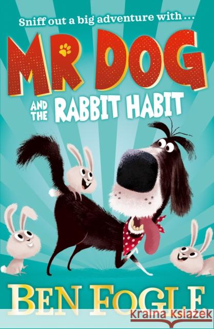 Mr Dog and the Rabbit Habit Ben Fogle Steve Cole Nikolas Ilic 9780008306366 HarperCollins Publishers - książka