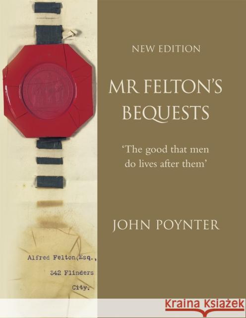 Mr Felton's Bequests  9780522855524 The Miegunyah Press - książka