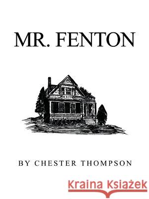 Mr. Fenton Chester Thompson 9781546250326 Authorhouse - książka