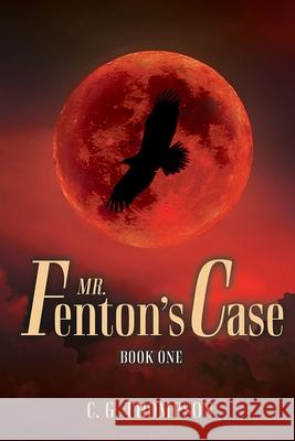 Mr. Fenton's Case: Book One C. G. Thompson 9781778837050 Bookside Press - książka