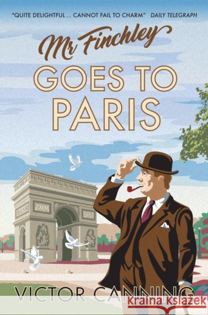 Mr Finchley Goes to Paris Victor Canning   9781788421621 Duckworth Books - książka