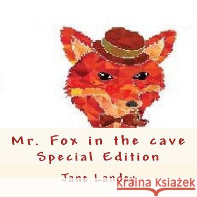 Mr. Fox in the cave: Special edition Landey, Jane 9781514393000 Createspace - książka