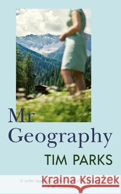 Mr Geography Tim Parks 9781787304536 Vintage Publishing - książka