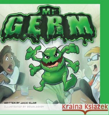 Mr. Germ Jacki Elam Brian Ashby  9780578902593 Jacki Elam - książka
