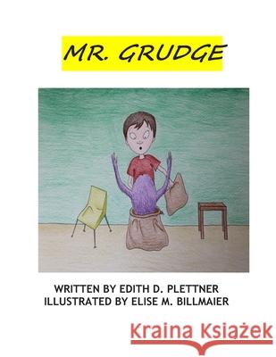 Mr. Grudge Elise M. Billmaier Edith D. Plettner 9781727131130 Createspace Independent Publishing Platform - książka