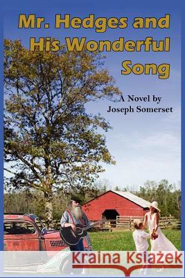 Mr. Hedges and His Wonderful Song Joseph Somerset 9781418498863 Authorhouse - książka