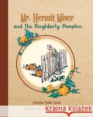 Mr. Hermit Miser and the Neighborly Pumpkin: the parchment edition Christine Noble Govan Anne Merriman Peck Smidgen Press 9781950536375 Smidgen Press, - książka