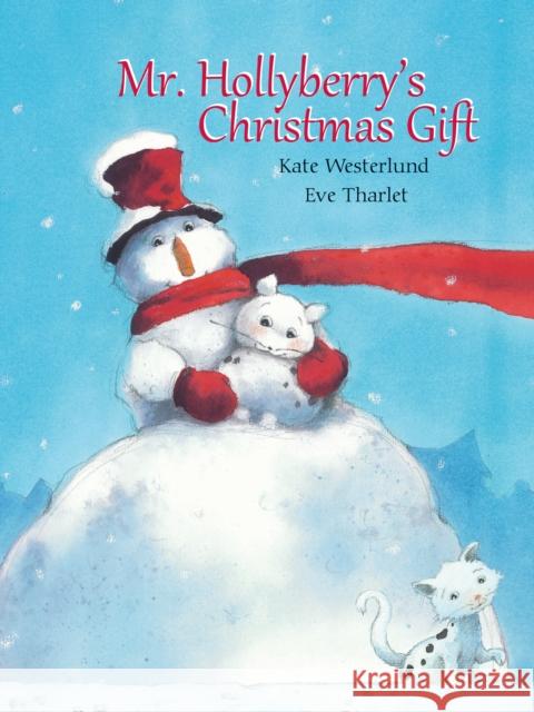 Mr. Hollyberry's Christmas Gift Kate Westerlund Eve Tharlet 9789888341627 Minedition - książka
