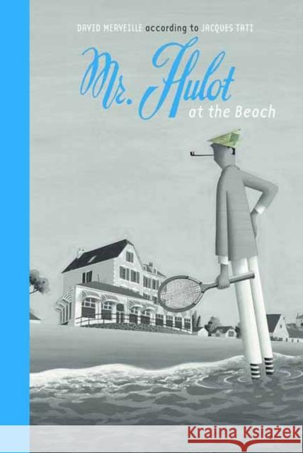 Mr. Hulot at the Beach David Merveille 9780735842540 NorthSouth (NY) - książka