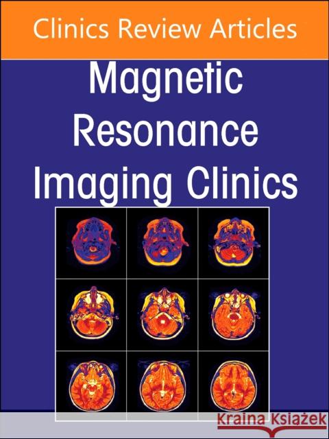 MR Imaging of the Adnexa, an Issue of Magnetic Resonance Imaging Clinics of North America: Volume 31-1 Stein, Erica B. 9780323987677 Elsevier - Health Sciences Division - książka