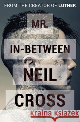 Mr. In-Between Neil Cross 9781497692589 Open Road Media Mystery & Thri - książka