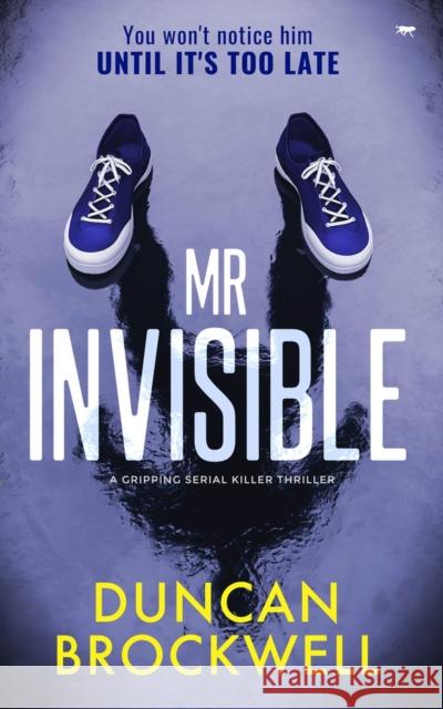 MR Invisible: A Gripping Serial Killer Thriller Brockwell, Duncan 9781913942151 Bloodhound Books - książka