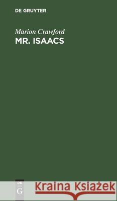 Mr. Isaacs: Eine Erzählung Aus Dem Heutigen Indien Marion Crawford, Therese Höpfner 9783112396674 De Gruyter - książka