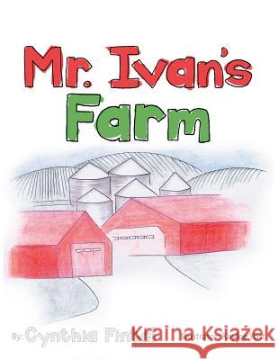 Mr. Ivan's Farm Cynthia Fintel 9781973609452 WestBow Press - książka