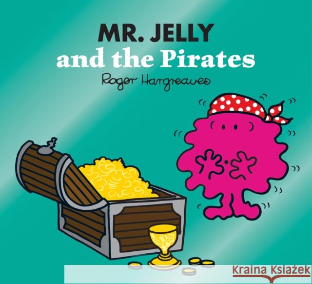 Mr. Jelly and the Pirates Roger Hargreaves 9780755500949 HarperCollins Publishers - książka