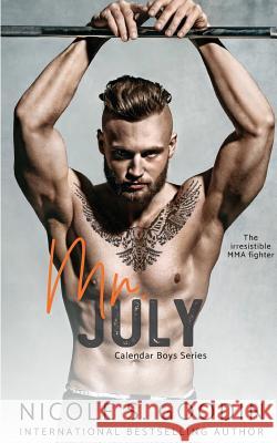 Mr. July: An MMA Sports Romance Nicole S. Goodin 9780995120631 Nicole Goodin Author - książka