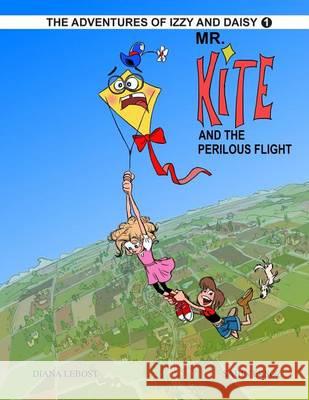 Mr. Kite And The Perilous Flight: Izzy And Daisy Ersoz, Sahin 9780991202362 Pep & Olie Publishing - książka