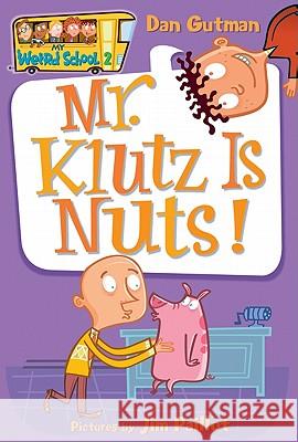 Mr. Klutz Is Nuts! Gutman, Dan 9780060507022 HarperTrophy - książka