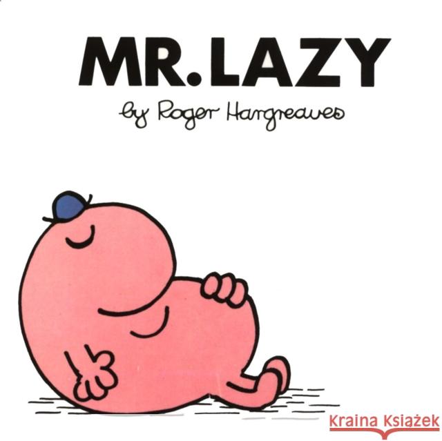 Mr. Lazy Roger Hargreaves 9780843175097 Price Stern Sloan - książka