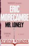 Mr Lonely Eric Morecambe 9780007395095 HarperCollins Publishers