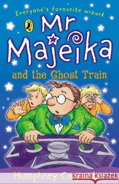Mr Majeika and the Ghost Train Humphrey Carpenter 9780140366419 Penguin Random House Children's UK - książka