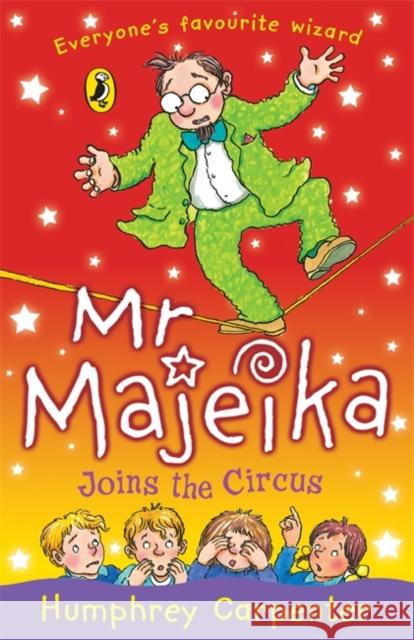 Mr Majeika Joins the Circus Humphrey Carpenter 9780141319827 Penguin Random House Children's UK - książka