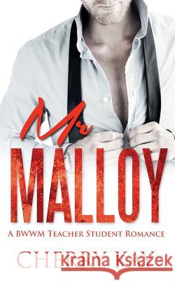 Mr Malloy Kay, Cherry 9781517041281 Createspace - książka