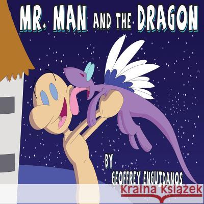 Mr. Man and the Dragon Geoffrey Enguidanos 9781515364061 Createspace - książka