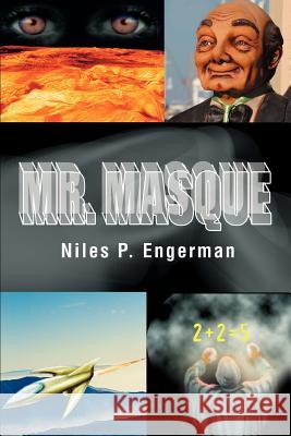 Mr. Masque Niles P. Engerman 9780595363131 iUniverse - książka