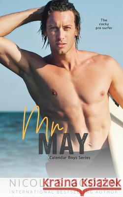 Mr. May: A Forbidden Love Romance Nicole S. Goodin 9780995116894 Nicole Goodin Author - książka