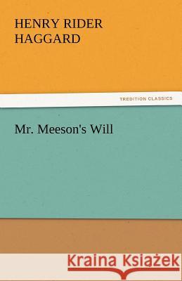 Mr. Meeson's Will Henry Rider Haggard   9783842446991 tredition GmbH - książka