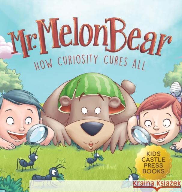 Mr. Melon Bear: How Curiosity Cures All: A fun and heart-warming Children's story that teaches kids about creative problem-solving (en Jennifer L. Trace 9781956397406 Kids Castle Press - książka