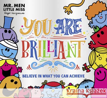 Mr. Men Little Miss: You are Brilliant: Believe in What You Can Achieve Adam Hargreaves 9781405296656 HarperCollins Publishers - książka